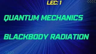 Blackbody Radiation.