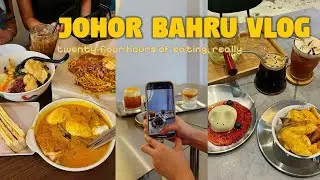 24 hours in jb | all the food we ate 🇲🇾🏙🍲