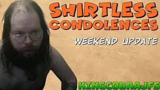 Shirtless Condolences - Weekend Update - KingCobraJFS