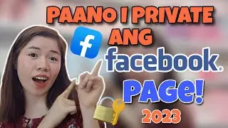 PAANO MAG PRIVATE NG FACEBOOK PAGE 2023 || HOW TO MAKE FACEBOOK PAGE PRIVATE
