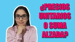 Precios Unitarios o Suma Alzada