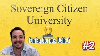 Sovereign Citizen University #2