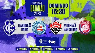 ITABUNA 4 x 0 BAHIA E VITÓRIA 0 x 0 BARCELONA | DOIS JOGOS AO MESMO TEMPO | #BaianãoNaTVE