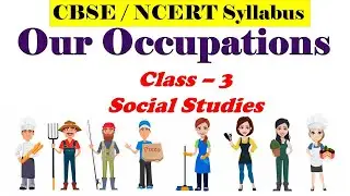 Our Occupations~ Class-3 Social Studies - CBSE / NCERT Syllabus