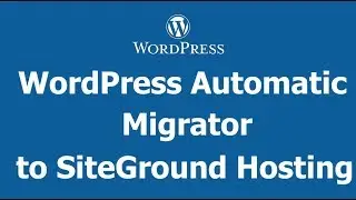Wordpress Migration from other hosting company to siteground hosting company