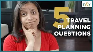 5 CRITICAL Questions to Ask Before Planning Your Next Vacation | Frolic & Courage