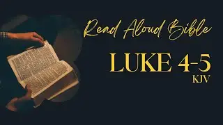October 26 - Luke 4-5 KJV | Daily Audio Bible Reading | 365-Day Scripture Guide