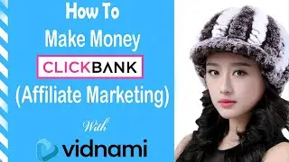 How To Make Money on ClickBank & Affiliate Marketing With Vidnami (ContentSamurai)