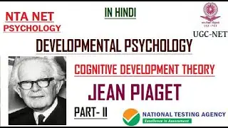Cognitive Development theory: JEAN PIAGET PART-2  #psychology #psychotuber #ntanet
