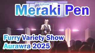 Furry Variety Show - Meraki Pen - Aurawra 2025