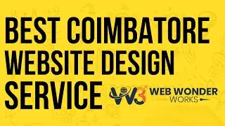 Best Web Design Company in Coimbatore 2025 - Web Wonder Works | 7604848428