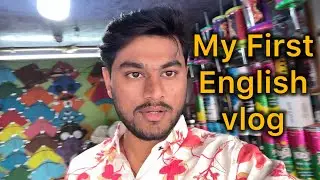 My First English Vlog / dev raval 