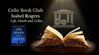 Cello Book Club Meeting 1: Isabel Rogers