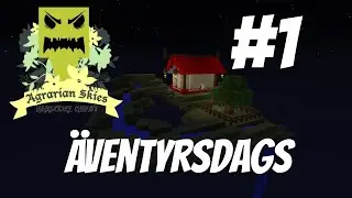 &Auml;ventyrsdags - Agrarian Skies - E01 [Minecraft svenska]