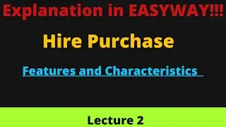 Hire Purchase - Features and Charateristics