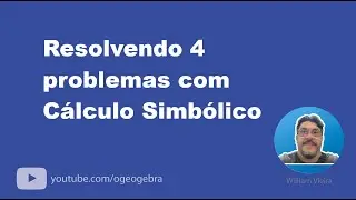 30. Resolvendo 4 problemas com Cálculo Simbólico