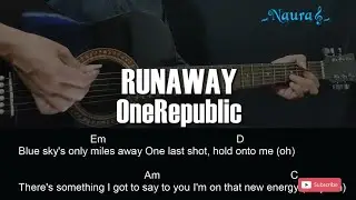 OneRepublic - RUNAWAY Guitar Chords Lyrics