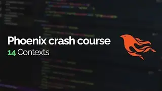 Phoenix crash course #14: Contexts
