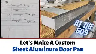 How To Make A Custom Aluminum Door Pan | Tutorial At The 509