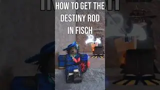 | How to get the Destiny Rod | Fisch |