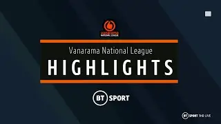 Vanarama National League highlights: Matchday 1