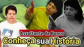 Assaltante de Banco, Lili Carabina   Conhe&ccedil;a sua Hist&oacute;ria