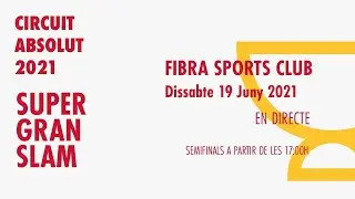 SEMIFINALS - S&uacute;per Gran Slam del Fibra Sports Club - Federaci&oacute; Catalana de P&agrave;del