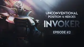 DOTA 2---Unconventional Position 4 Heroes --- Episode #2 Invoker
