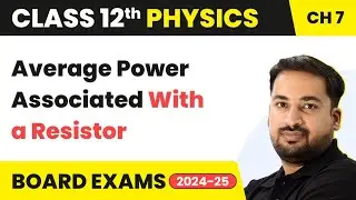 Average Power Associated With a Resistor - Alternating Current | Class 12 Physics Ch 7 CBSE/JEE/NEET