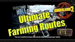 Borderlands 2 | Ultimate Farming Routes | Sanctuary Hole