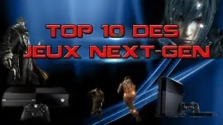 [NEXT-GEN] Top 10 des jeux next-generation