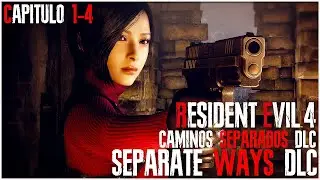 Resident Evil 4 Remake - Separate Ways (DLC) Cap 1-4
