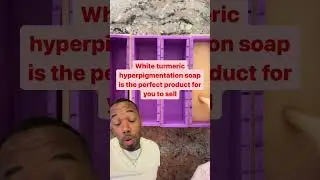 YOU NEED TO START SELLING THIS WHITE TURMERIC HYPERPIGMENTATION SOAP FOR YOUR SOAP SKINCARE BUSINESS