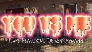 You Vs Me - Dvpe X DemonRaymann (Official Music Video)