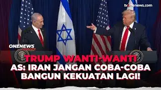 Trump Dukung Israel Serang Iran Lagi: Kalau Bangun Nuklir, Harus Dihantam Keras | OneNews Update