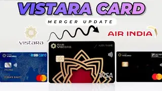 Club Vistara & Air India Merger &ndash; What Happens to Your SBI, Axis, IDFC,IndusInd Vistara Credit Card?