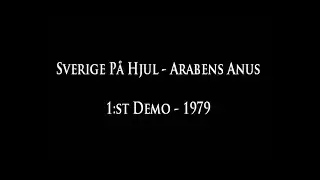 Arabens Anus - Sverige P&aring; Hjul (1979) F&ouml;rsta demon.