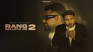 Rang Dalleya De 2 ( Music Video ) Sareef Kalakar | Ak Arjun | Smokky | Latest Punjabi Song 2026