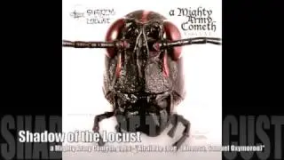 Shadow of the Locust - a Mighty Army Cometh, vol.1: 
