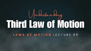The Misunderstood Law: Newton's Third Law Explained