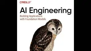 AI Engineering: A Practical Guide to Building Real-World AI Systems