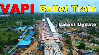 VAPI Bullet Train Station | Latest Update | June 2025 | Gujarat