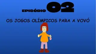 O Mundo do Jacob Ep. 02: Os Jogos Olímpicos para a Vovó