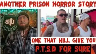 Another prison horror stories, warning: it may give you P.T.S.D. HardCorePrisonHorrorStories.