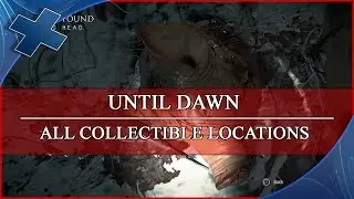 Until Dawn  All Collectible Locations   Episode 4 Clues, Totems