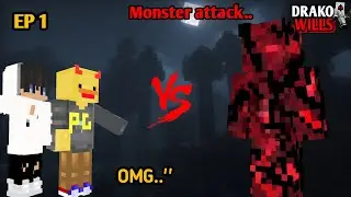 Smp Me Hua Monster Attack | DRAKOWILLS the end Seson = 1 EPISODE 1