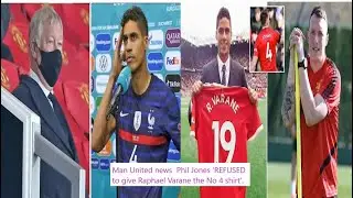 Man United news  Phil Jones 'REFUSED to give Raphael Varane the No 4 shirt'.