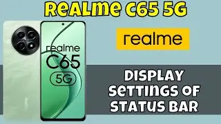 Status Bar Setting Realme C65 5g || How to set status bar || Display settings of status bar