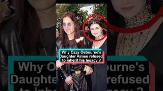 No wonder Ozzy Osbourne and Sharon's eldest daughter refused to inherit her father's legacy.He
