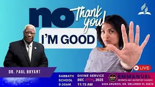 “No, Thank You –I’m Good” | Dr. Paul Bryant | 12/27/2025
